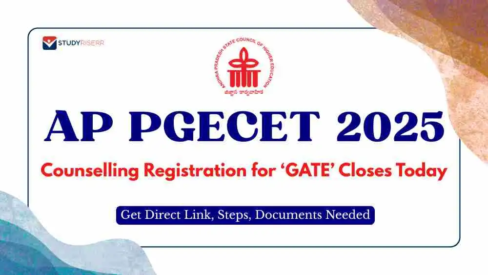 AP PGECET 2025 GATE Counselling Registration Ends Today: Direct Link, Steps & Required Documents